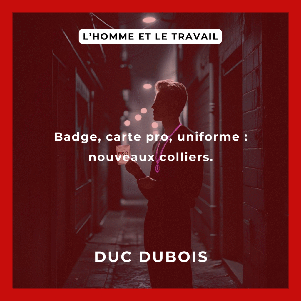 Être ou ne pas être : l’illusion du labeur.